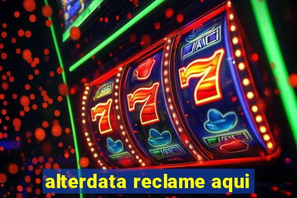 alterdata reclame aqui